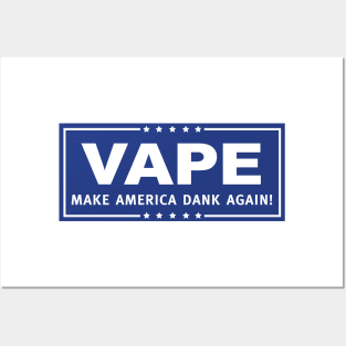 Vape - Make America Dank Again - Blue & White Posters and Art